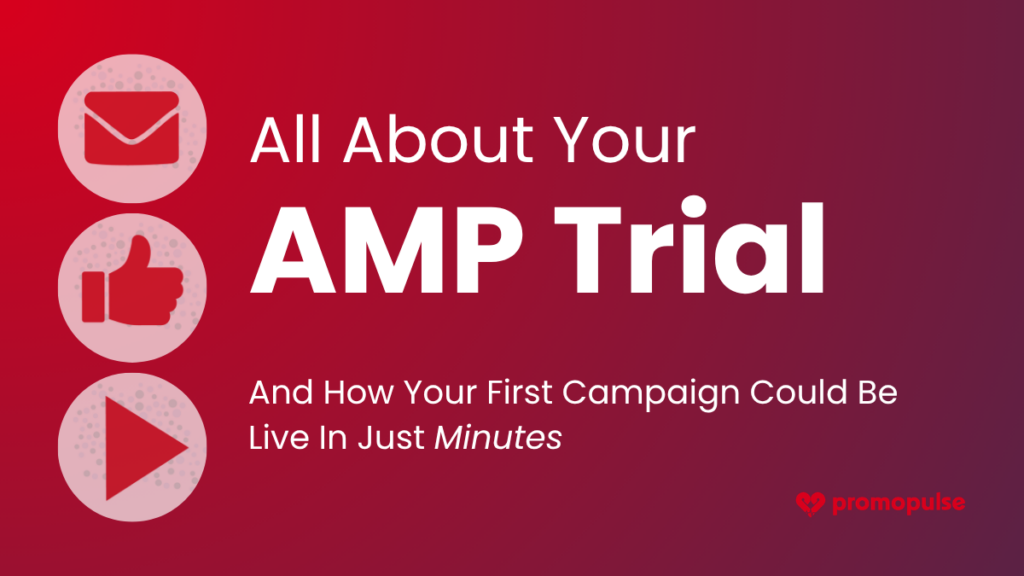 All About Your AMP Trial PromoPulse Blog Post